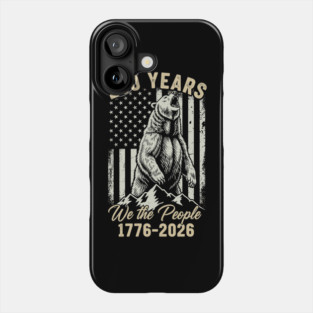 250 Years We The People Patriotic Bear Freedom USA Phone Case