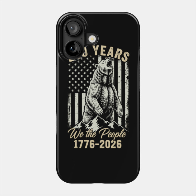 250 Years We The People Patriotic Bear Freedom USA Phone Case by Chi's Store 1
