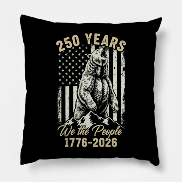 250 Years We The People Patriotic Bear Freedom USA Pillow by Chi's Store 1