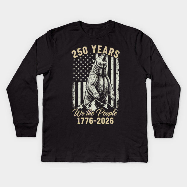 250 Years We The People Patriotic Bear Freedom USA Kids Long Sleeve T-Shirt by Chi's Store 1