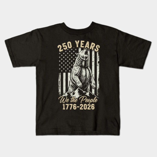 250 Years We The People Patriotic Bear Freedom USA Kids T-Shirt by Chi's Store 1