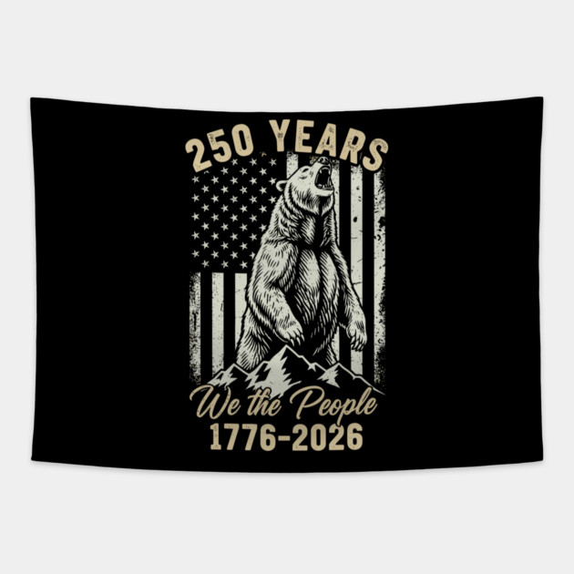 250 Years We The People Patriotic Bear Freedom USA Tapestry by Chi's Store 1