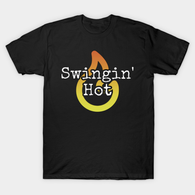 Swingin Hot T-Shirt by Lou Johnson