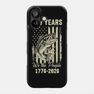 250 Years We The People Patriotic Fishing USA Freedom Phone Case