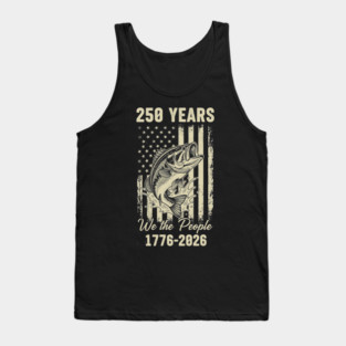 250 Years We The People Patriotic Fishing USA Freedom Tank Top