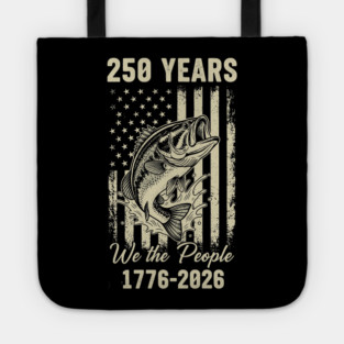 250 Years We The People Patriotic Fishing USA Freedom Tote