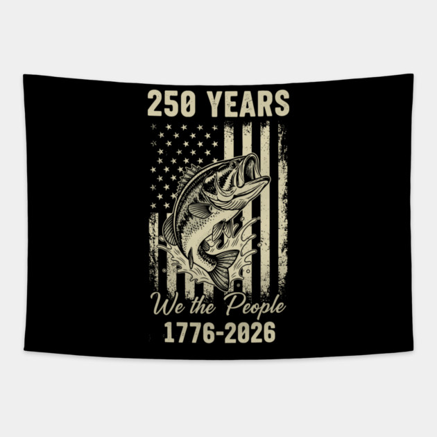 250 Years We The People Patriotic Fishing USA Freedom Tapestry by Chi's Store 1