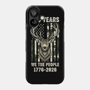 250 Years We The People Patriotic Deer Hunting Camo USA Phone Case