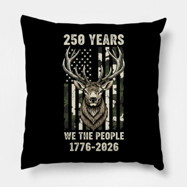 250 Years We The People Patriotic Deer Hunting Camo USA Pillow by Chi's Store 1