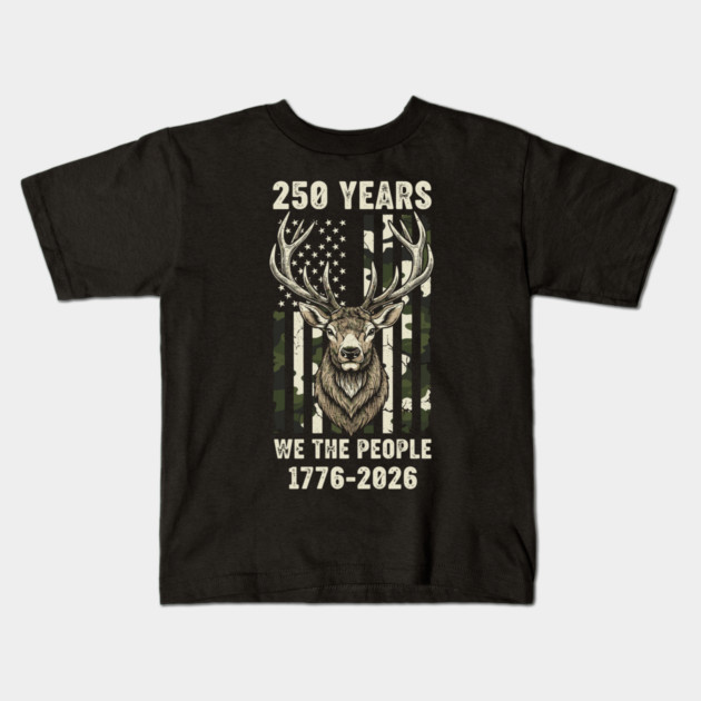 250 Years We The People Patriotic Deer Hunting Camo USA Kids T-Shirt by Chi's Store 1