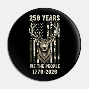 250 Years We The People Patriotic Deer Hunting Camo USA Pin