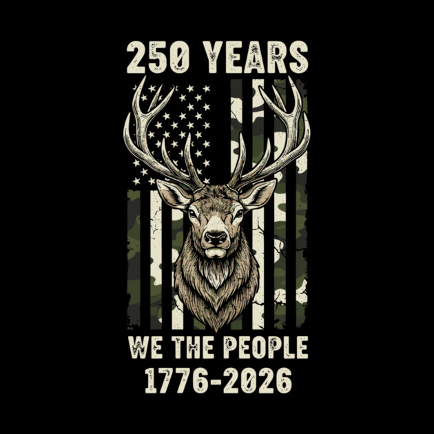 250 Years We The People Patriotic Deer Hunting Camo USA by Chi's Store 1