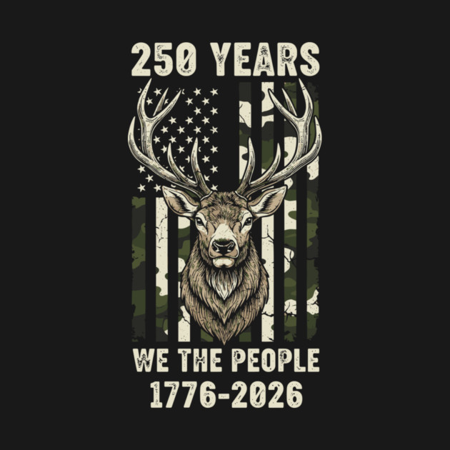 250 Years We The People Patriotic Deer Hunting Camo USA by Chi's Store 1