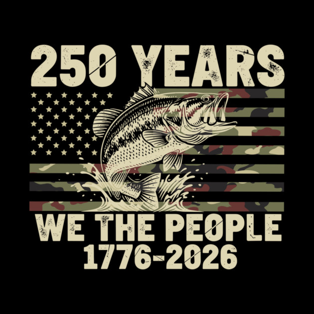 250 Years We The People Patriotic Fishing Camo Bass USA by Chi's Store 1