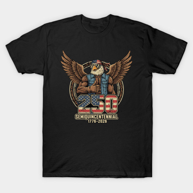 250 Semiquincentennial Patriotic Eagle USA 1776 2026 T-Shirt by Chi's Store 1