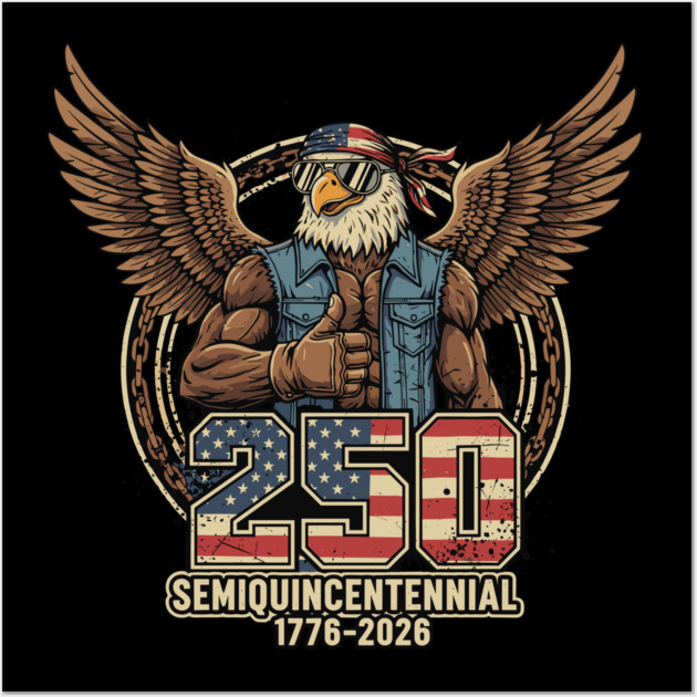 250 Semiquincentennial Patriotic Eagle USA 1776 2026 Wall Art by Chi's Store 1