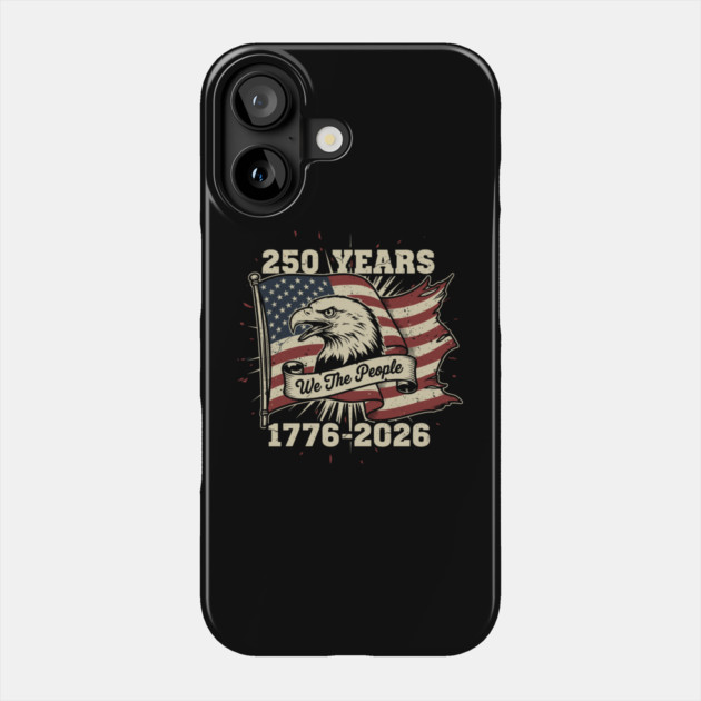 250 Years Patriotic Eagle We The People USA 1776 2026 Phone Case by Chi's Store 1