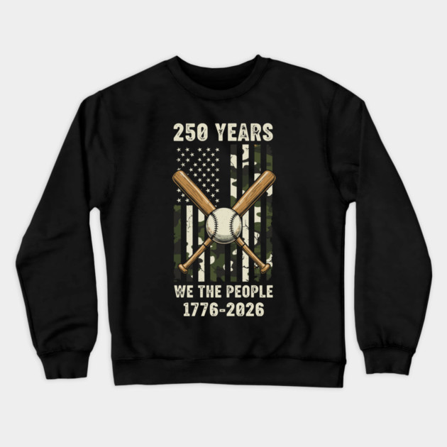 250 Years Baseball Patriotic We The People USA 1776 2026 Crewneck Sweatshirt by Chi's Store 1