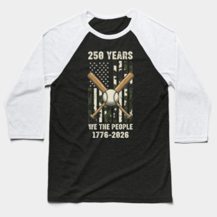 250 Years Baseball Patriotic We The People USA 1776 2026 Baseball T-Shirt