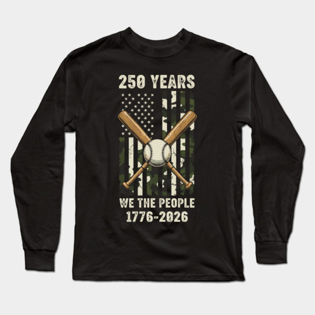 250 Years Baseball Patriotic We The People USA 1776 2026 Long Sleeve T-Shirt by Chi's Store 1