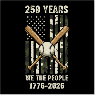 250 Years Baseball Patriotic We The People USA 1776 2026 Posters and Art