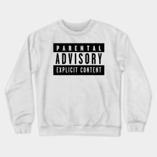 Parental Advisory Crewneck Sweatshirt