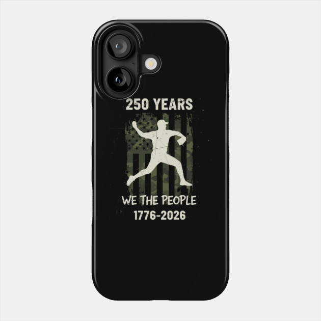 250 Years Baseball Pitcher Patriotic We The People USA 1776 2026 Phone Case by Chi's Store 1