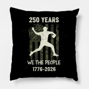 250 Years Baseball Pitcher Patriotic We The People USA 1776 2026 Pillow