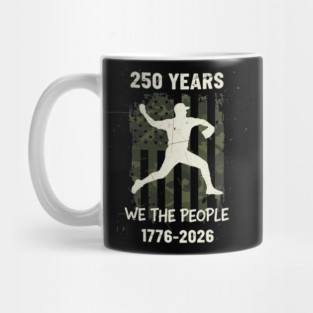 250 Years Baseball Pitcher Patriotic We The People USA 1776 2026 Mug