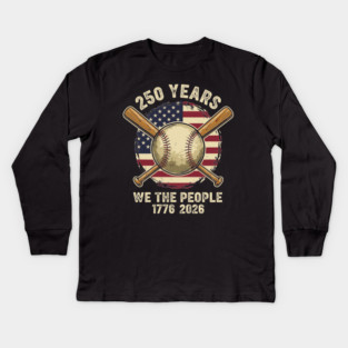 250 Years Patriotic Baseball Bats We The People USA 1776 2026 Kids Long Sleeve T-Shirt