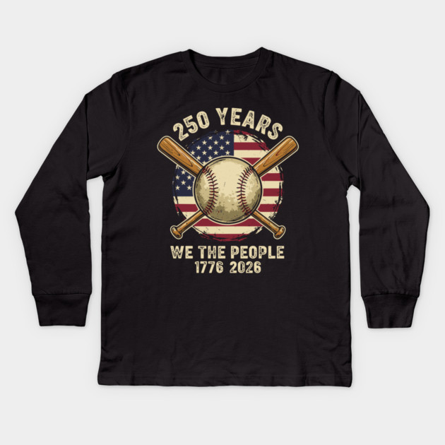250 Years Patriotic Baseball Bats We The People USA 1776 2026 Kids Long Sleeve T-Shirt by Chi's Store 1