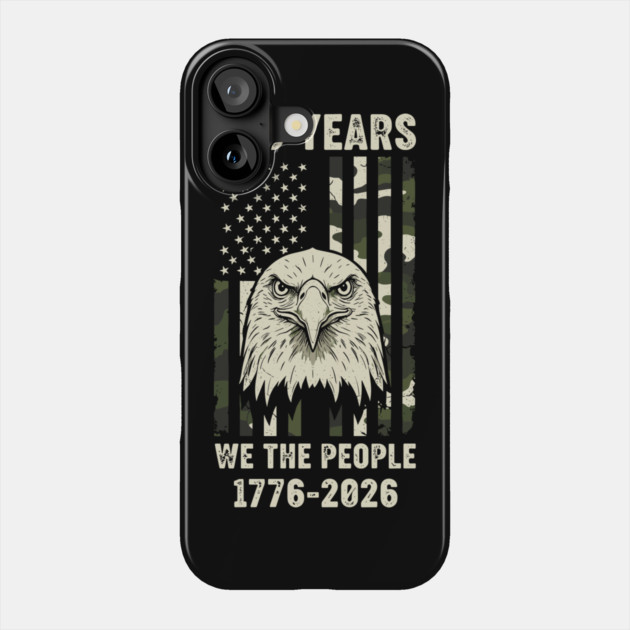 250 Years Patriotic Eagle We The People USA 1776 2026 Phone Case by Chi's Store 1