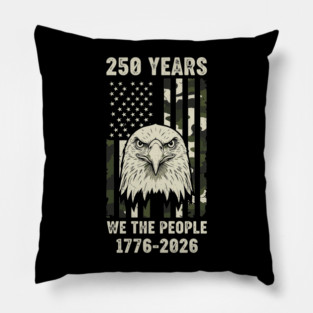 250 Years Patriotic Eagle We The People USA 1776 2026 Pillow