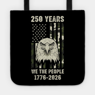 250 Years Patriotic Eagle We The People USA 1776 2026 Tote