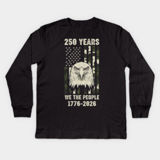 250 Years Patriotic Eagle We The People USA 1776 2026 Kids Long Sleeve T-Shirt