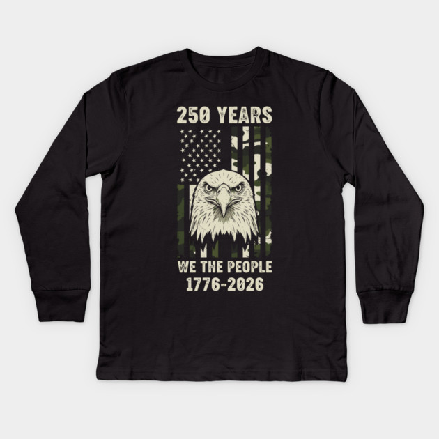 250 Years Patriotic Eagle We The People USA 1776 2026 Kids Long Sleeve T-Shirt by Chi's Store 1
