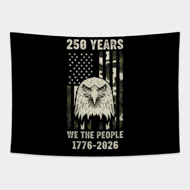 250 Years Patriotic Eagle We The People USA 1776 2026 Tapestry by Chi's Store 1