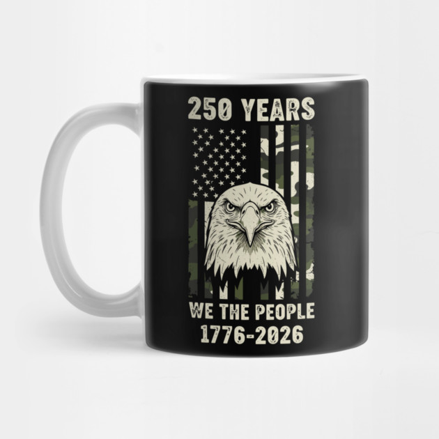 250 Years Patriotic Eagle We The People USA 1776 2026 by Chi's Store 1