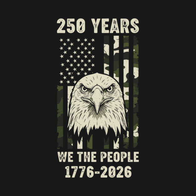 250 Years Patriotic Eagle We The People USA 1776 2026 by Chi's Store 1