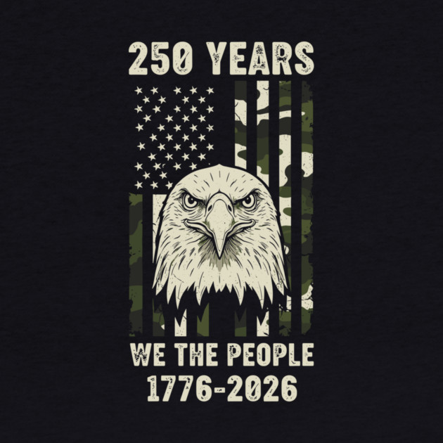 250 Years Patriotic Eagle We The People USA 1776 2026 by Chi's Store 1