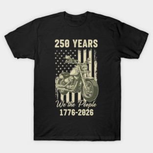 250 Years Patriotic Motorcycle We The People USA 1776 2026 T-Shirt