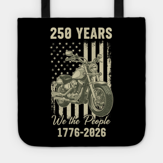 250 Years Patriotic Motorcycle We The People USA 1776 2026 Tote by Chi's Store 1
