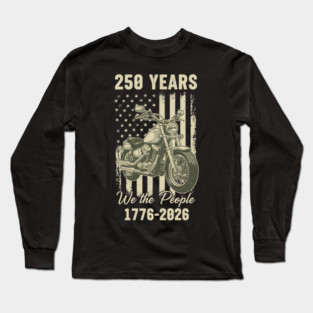 250 Years Patriotic Motorcycle We The People USA 1776 2026 Long Sleeve T-Shirt