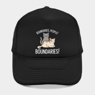 Boundaries, People! Boundaries! funny introvert Hat