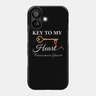 Key to My Heart – Forevermore Yours | Romantic Love Quote Phone Case
