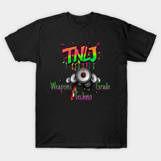TNLJ Weapons Grade Techno T-Shirt