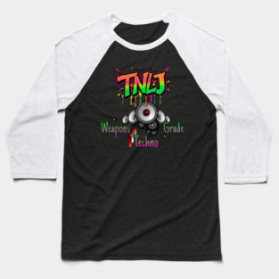 TNLJ Weapons Grade Techno Baseball T-Shirt