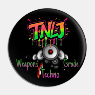 TNLJ Weapons Grade Techno Pin