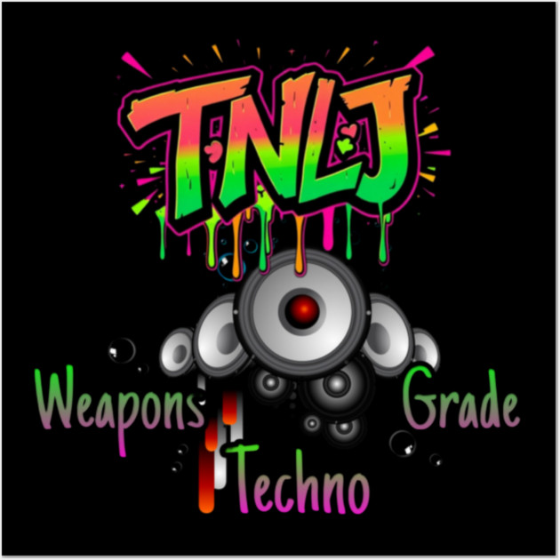 TNLJ Weapons Grade Techno Wall Art by Lou Johnson