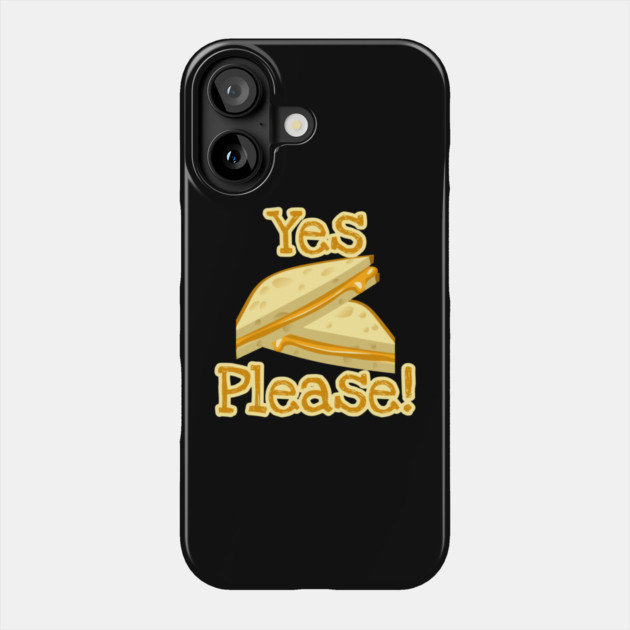 Grilled Cheese Yes Please! Phone Case by Lou Johnson